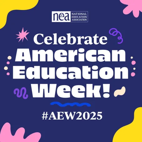 A colorful graphic that says Celebrate American Education Week!